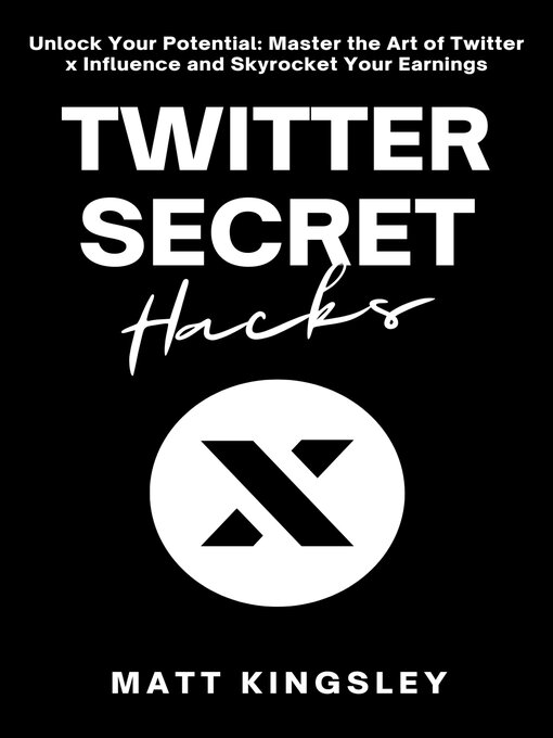 Title details for Twitter Secret Hacks by Matt Kingsley - Available